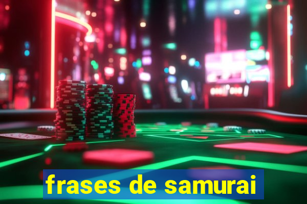 frases de samurai